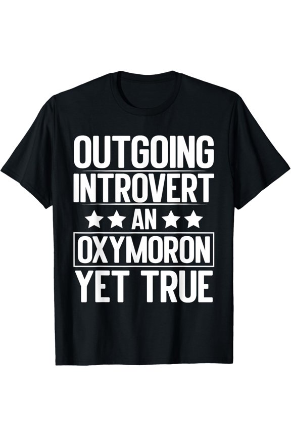 t-shirt Outgoing introvert an Oxymoron yet true Introvert T-Shirt mens,black,women,funny,journey,Crew Neck, Short Sleeve,custom clothing patterns.gift