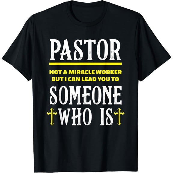 t-shirt Pastor Not A Miracle Worker Minister Clergy Pastor T-Shirt mens，black，women，funny，journey，Crew Neck, Short Sleeve,printing