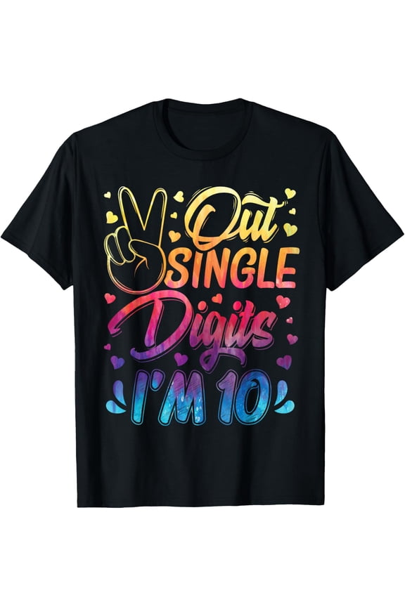 t-shirt Peace Out Single Digits I'm 10 Year Old 10th Birthday Girl T-Shirt mens t shirt,black,women,funny,misfits,men,journey