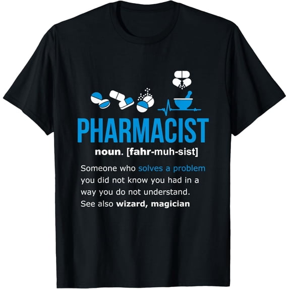 t-shirt Pharmacist Definition Shirt Funny Gift Pharmacy Day Tshirt T-ShirtMen and women can wear, black T-shirts, gifts. Age: M,L,XL 2XL, 3XL, 4XL