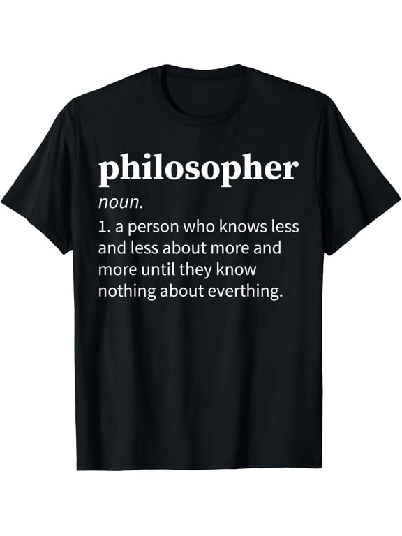 t-shirt Philosopher Definition Mens womans Funny Joke Philosophy T-Shirt.