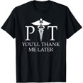 thumbnail image 1 of t-shirt Physical Therapist Gifts Men Women Funny Physical Therapy T-Shirt., 1 of 4