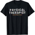 thumbnail image 1 of t-shirt Physical Therapy - Physical Therapist PT Physiotherapy T-Shirt mens t shirt，black，women，funny，misfits，men，journey, 1 of 4