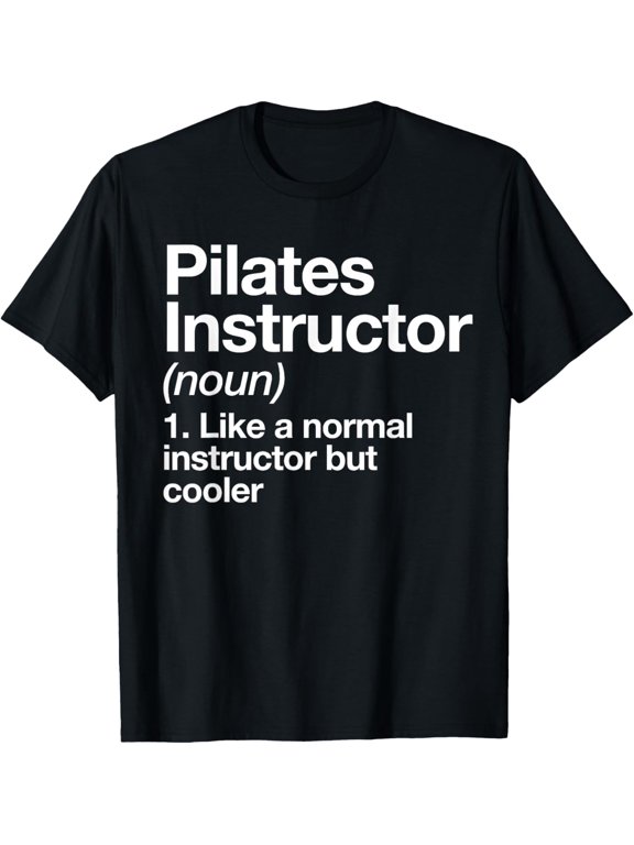 t-shirt Pilates Instructor Definition Funny Trainer Gym Sports T-Shirt.