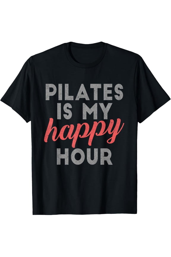 t-shirt Pilates Is My Happy Hour Tee Cute Pilates shirts Women T-Shirt.