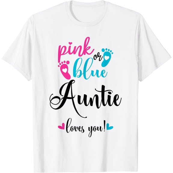 t-shirt Pink Or Blue Auntie Loves You Gender Reveal Baby T-Shirt mens t shirt，black，women，funny，misfits，men，journey