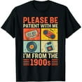 thumbnail image 1 of t-shirt Please Be Patient With Me Im From The 1900s T-Shirt., 1 of 6