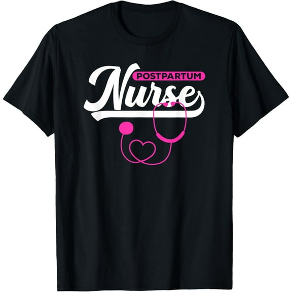 t-shirt Postpartum Nursing Stethoscope Mother Baby Nurse Funny Mom T-Shirt.