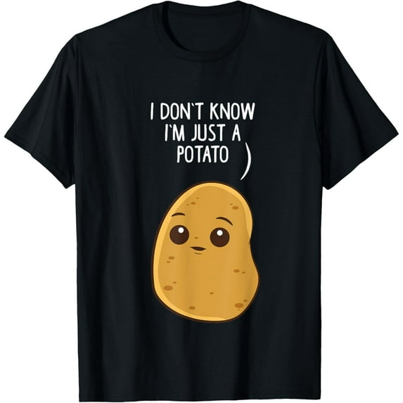 t-shirt Potatoes I Don't Know I'm Just a Potato T-Shirt mens,black,women,funny,journey,Crew Neck, Short Sleeve,custom clothing patterns.gift
