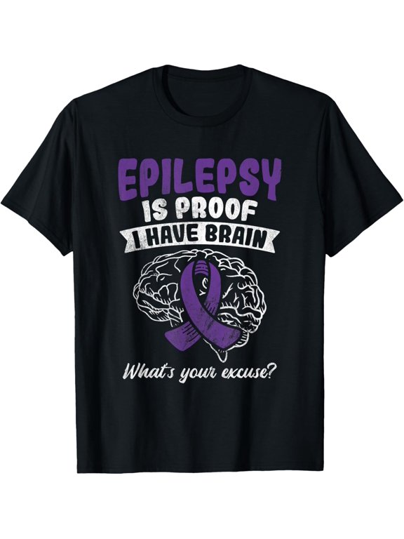 t-shirt Proof I Have Brain Your Excuse Epilepsy Awareness T-Shirt mens,black,women,funny,journey,Crew Neck, Short Sleeve,printing