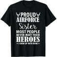 thumbnail image 1 of t-shirt Proud Air Force Sister Shirt Veterans Day I Grew Up Mine T-Shirt mens，black，women，funny，men，journey，Crew Neck, Short Sleeve,printing, 1 of 4