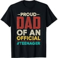 thumbnail image 1 of t-shirt Proud Dad of Official Teenager 13th Birthday Gift Boys Girls T-Shirt mens，black，women，funny，men，journey，Crew Neck, Short Sleeve,printing, 1 of 4