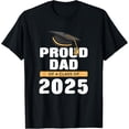 thumbnail image 1 of t-shirt Proud Dad of a Class of 2025 Graduate Senior 25 graduation T-Shirt mens t shirt，black，women，funny，misfits，men，journey, 1 of 4