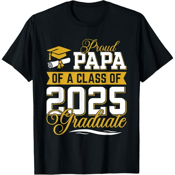 t-shirt Proud Papa Of A Class Of 2025 Graduate Senior Graduation 25 T-Shirt mens t shirt,black,women,funny,misfits,men,journey