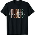 thumbnail image 1 of t-shirt Public Health Healthcare Worker Appreciation T-Shirt mens t shirt，black，women，funny，misfits，men，journey, 1 of 4