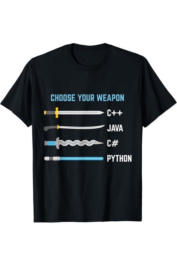 t-shirt Python Choose Your Weapon - Funny Computer Science T-Shirt mens t shirt，black，women，funny，misfits，men，journey