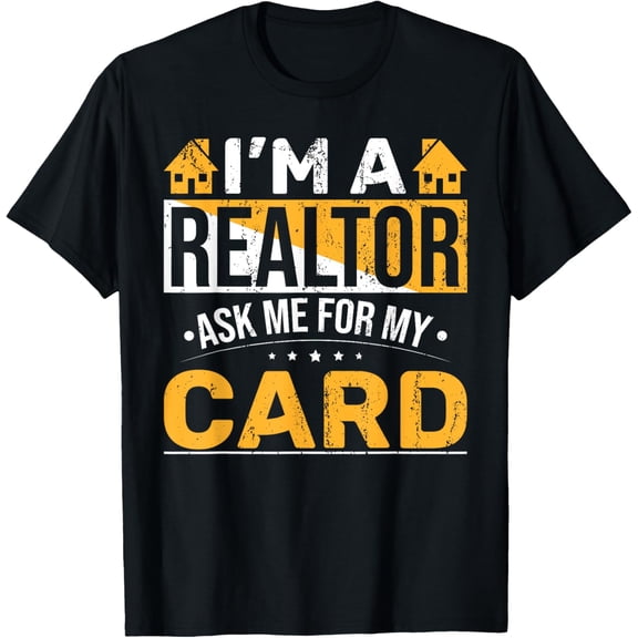 t-shirt Real Estate Agent Salesperson Funny Realtor Card Real Estate T-Shirt mens，black，women，funny，men，journey，Crew Neck, Short Sleeve,printing