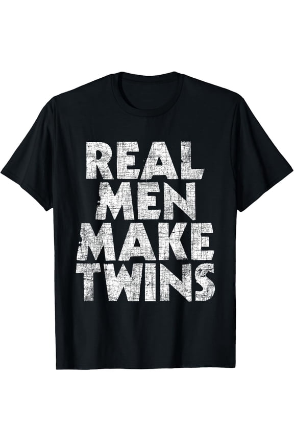 t-shirt Real Men Make Twins - Father Of Twins Twin Dad T-Shirt mens,black,women,funny,journey,Crew Neck, Short Sleeve,printing