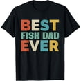 thumbnail image 1 of t-shirt Retro Style Presents for Fish Dad Vintage Best Fish Dad Ever T-Shirt mens，black，women，funny，journey，Crew Neck, Short Sleeve,printing, 1 of 4