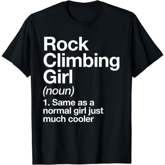 t-shirt Rock Climbing Girl Definition Funny & Sassy Sports t-shirt mens t shirt,black,women,funny,misfits,men,journey