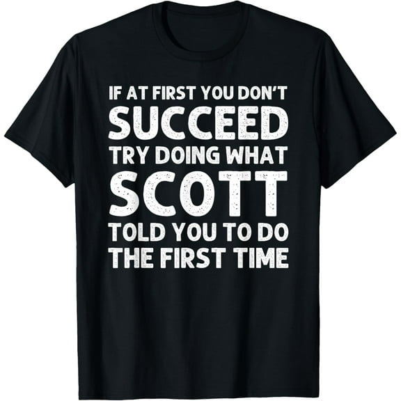 t-shirt SCOTT Gift Name Personalized Birthday Funny Christmas Joke T-Shirt mens，black，women，funny，journey，Crew Neck, Short Sleeve,printing