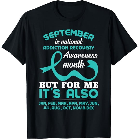 t-shirt September Is National Addiction Recovery Awareness Month T-Shirt.