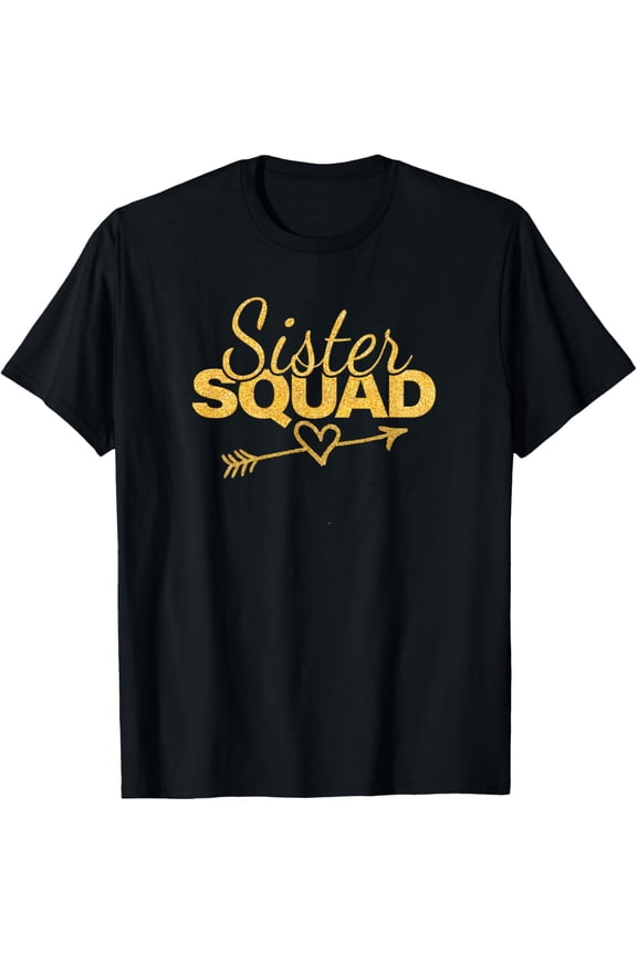 t-shirt Sister Squad Family Matching Party Girl Women BBF Sisters T-Shirt mens,black,women,funny,journey,Crew Neck, Short Sleeve,printing