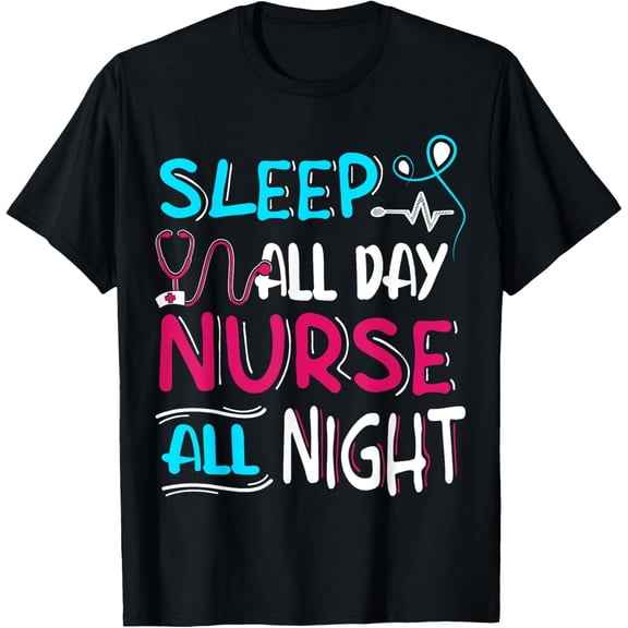 t-shirt Sleep All Day Nurse All Night | Night Shift T-Shirt mens，black，women，funny，men，journey，Crew Neck, Short Sleeve,printing