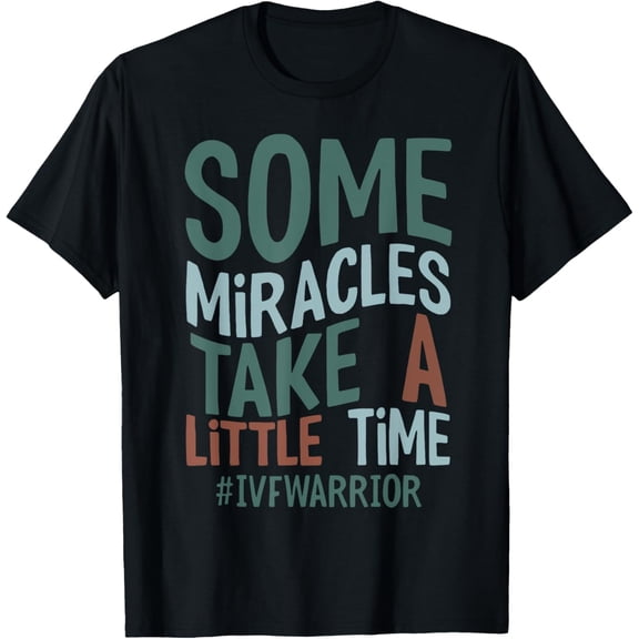 t-shirt Some Miracles Take A Little Time T-Shirt mens，black，women，funny，journey，Crew Neck, Short Sleeve,custom clothing patterns.gift