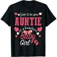thumbnail image 1 of t-shirt Soon To Be Auntie of Beautiful Baby Girl Gender Reveal 2024 T-Shirt mens t shirt，black，women，funny，misfits，men，journey, 1 of 4
