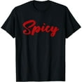 thumbnail image 1 of t-shirt Spicy Hot Chili Spice Gift T-Shirt mens，black，women，funny，journey，Crew Neck, Short Sleeve,custom clothing patterns.gift, 1 of 4