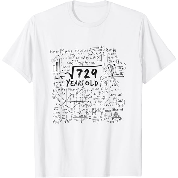 t-shirt Square Root of 729 = 27 Years Old 27th Bday Math Nerd T-Shirt mens t shirt，white，women，funny，misfits，men，journey