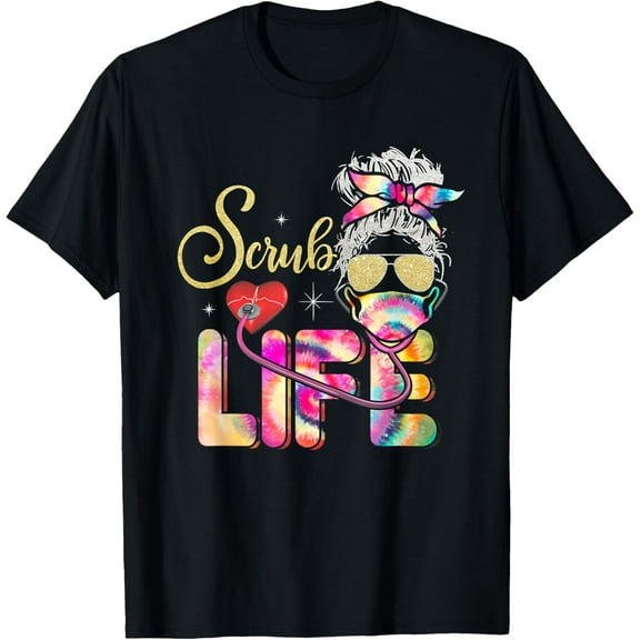 t-shirt Stethoscope Scrub life nurse day Tie Dye Messy Bun T-Shirt.