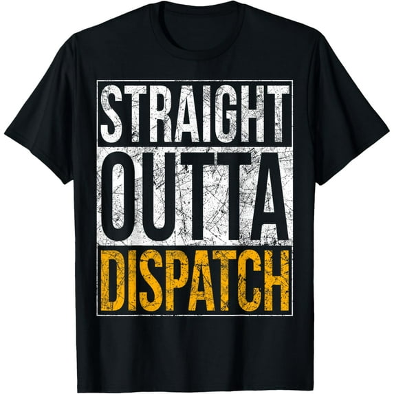 t-shirt Straight Outta 911 Dispatch - Dispatcher Shirt mens,black,women,funny,journey,Crew Neck, Short Sleeve,custom clothing patterns.gift