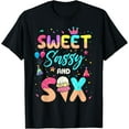 thumbnail image 1 of t-shirt Sweet Sassy And Six Birthday For Girls 6 Year Old Ice Cream T-Shirt., 1 of 4