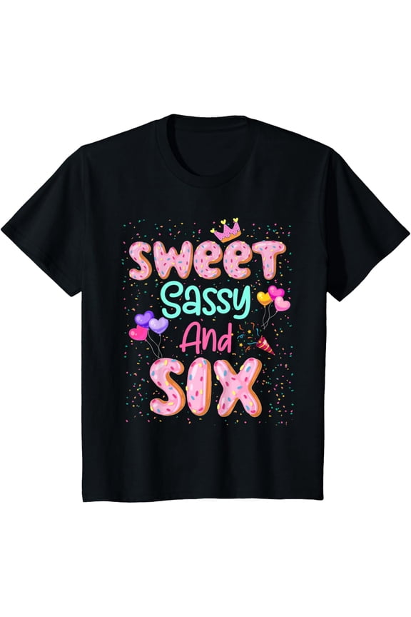 t-shirt Sweet Sassy And Six Birthday Shirt For Girls 6 Year Old T-Shirt.