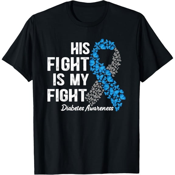t-shirt T1D apparel His Fight Is My Fight Type 1 Diabetes Awareness T-Shirt mens，black，women，funny，journey，Crew Neck, Short Sleeve,custom clothing patterns.gift