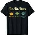 thumbnail image 1 of Taters Po-Ta-Toes Potato Boil Em Mash Em Stick Em In A Stew T-ShirtMen and women, Black T-shirt, size: Extra large, 1 of 4