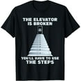 thumbnail image 1 of t-shirt The Elevator Is Broken - Sober Sobriety AA NA T-Shirt mens，black，women，funny，journey，Crew Neck, Short Sleeve,custom clothing patterns.gift, 1 of 4