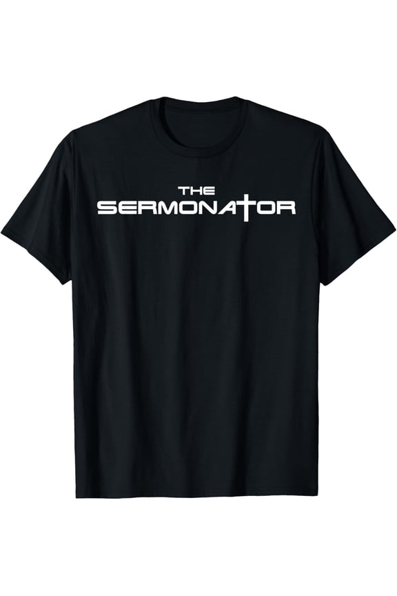t-shirt The Sermonator Pastor Appreciation Christian Church Fun Gift T-Shirt mens，black，women，funny，journey，Crew Neck, Short Sleeve,printing