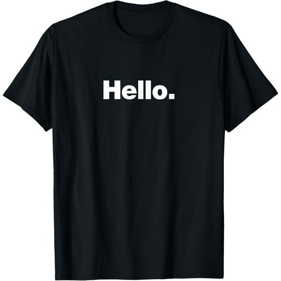 t-shirt The word Hello | A design that says Hello T-Shirt mens，black，women，funny，journey，Crew Neck, Short Sleeve,printing