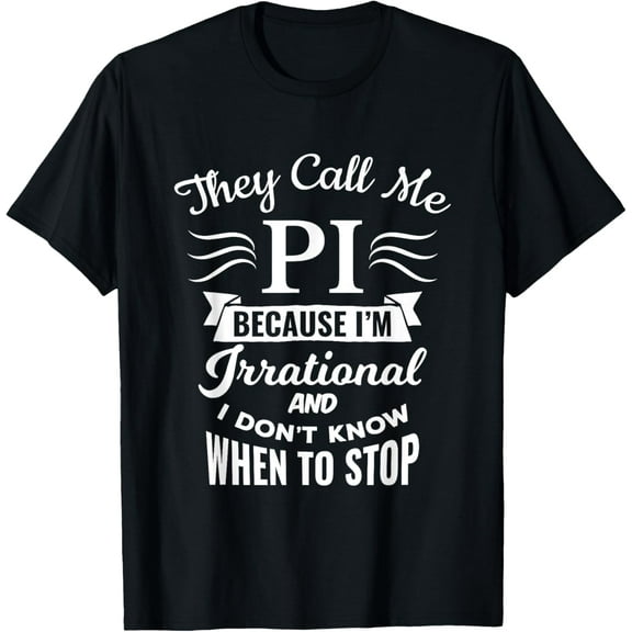 t-shirt They Call Me Pi Symbol Pi Day Cute Funny Gift T-Shirt mens，black，women，funny，men，journey，Crew Neck, Short Sleeve,printing