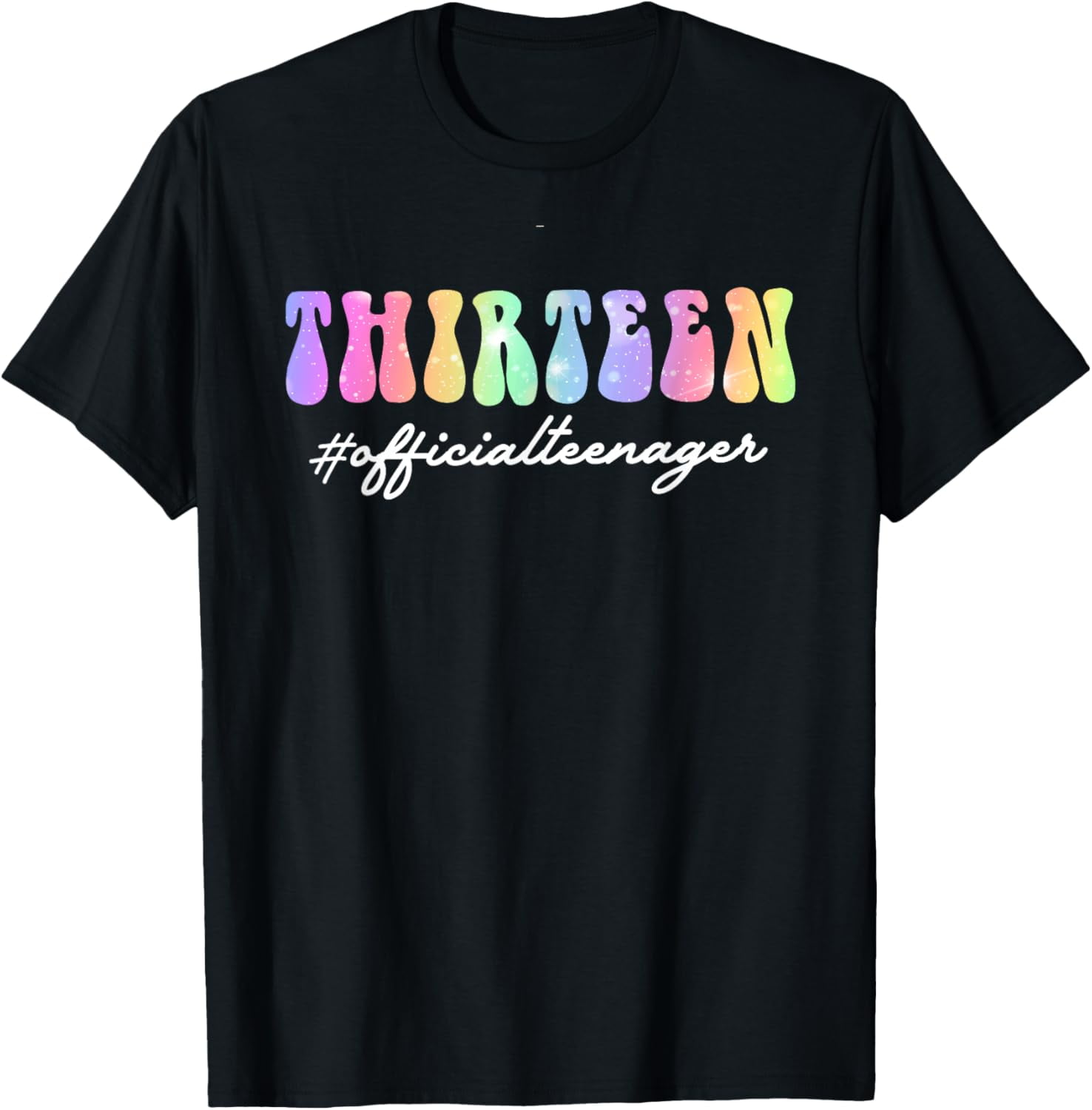 t-shirt Thirteen Official Teenager 13 Year Teen Girl 13th Birthday T-Shirt mens，black，women，funny，journey，Crew Neck, Short Sleeve,custom clothing patterns.gift