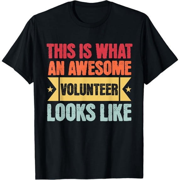 t-shirt This Is What An Awesome Volunteer Looks Like Funny Volunteer T-Shirt.