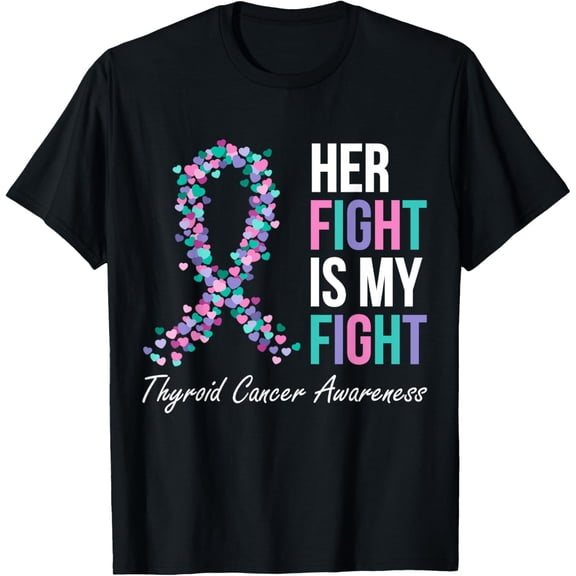 t-shirt Thyroid Cancer Awareness Ribbon Her Fight Is My Fight Family T-Shirt mens，black，women，funny，journey，Crew Neck, Short Sleeve,custom clothing patterns.gift