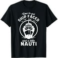 thumbnail image 1 of t-shirt Time To Get Ship Faced and a Little Nauti - Cruise Ship T-Shirt mens，black，women，funny，journey，Crew Neck, Short Sleeve,custom clothing patterns.gift, 1 of 4