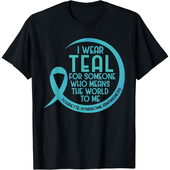 t-shirt Tourette Syndrome Awareness Teal Ribbon I Wear Teal For T-Shirt mens，black，women，funny，journey，Crew Neck, Short Sleeve,printing