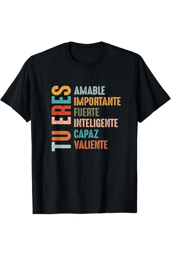 Tu Eres Amable Importante Spanish Hispanic Mental Health T-Shirtmen and women can wear, black, white, gifts