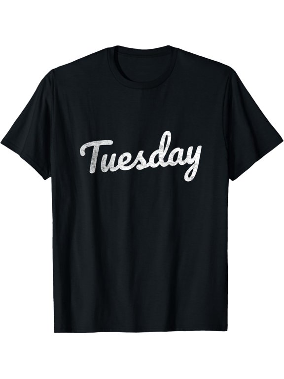 t-shirt Tuesday Distressed Fun Days of the Week Weekday Weekend T-Shirt mens,black,women,funny,journey,Crew Neck, Short Sleeve,printing