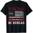 thumbnail image 1 of t-shirt US Flag Constitution of the USA Needs To Be Reread T-Shirt mens，black，women，funny，men，journey，Crew Neck, Short Sleeve,printing, 1 of 4